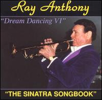 Ray Anthony - Dream Dancing, Vol. 6: Sinatra Songbook lyrics