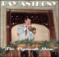 Ray Anthony - Plymouth Show [live] lyrics