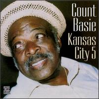 Count Basie - Kansas City 5 lyrics
