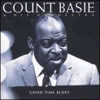 Count Basie - Good Time Blues lyrics