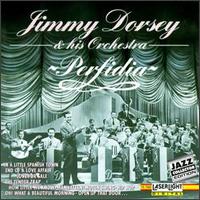 Jimmy Dorsey - Perfidia lyrics