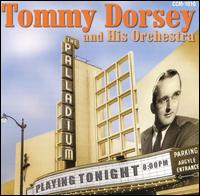Tommy Dorsey - At the Hollywood Palladium [live] lyrics