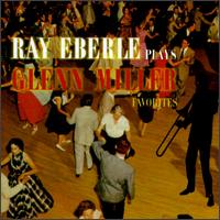 Ray Eberle & His Orchestra - Plays Glenn Miller Favorites lyrics