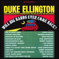 Duke Ellington - Will Big Bands Ever Come Back? lyrics