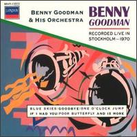 Benny Goodman - Live in Stockholm 1970 lyrics