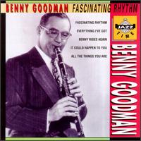 Benny Goodman - Fascinating Rhythm: Live 1958 lyrics