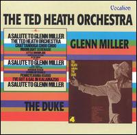 Ted Heath - A Salute to Glenn Miller/Ted Heath Salutes the Duke lyrics