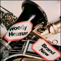 Woody Herman - Brand New lyrics