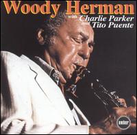 Woody Herman - With Charlie Parker And Tito Puente lyrics
