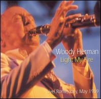 Woody Herman - Light My Fire: Live! Rome, Italy, May 1969 lyrics