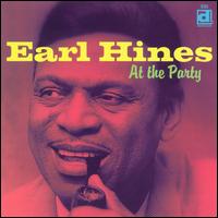 Earl Hines - At the Party [live] lyrics