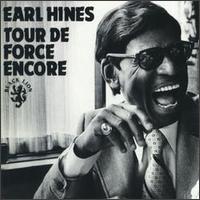 Earl Hines - Tour de Force Encore lyrics