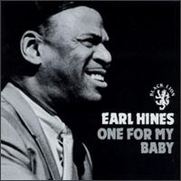 Earl Hines - One for My Baby lyrics