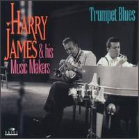 Harry James - Trumpet Blues [First Heard] lyrics