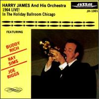 Harry James - 1964 Live! in the Holiday Ballroom, Chicago lyrics