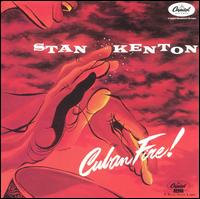 Stan Kenton - Cuban Fire! lyrics