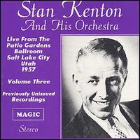 Stan Kenton - Live at the Patio Gardens Ballroom, Vol. 3 lyrics
