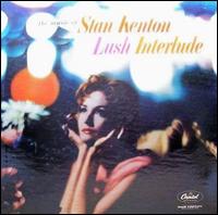 Stan Kenton - Lush Interlude lyrics