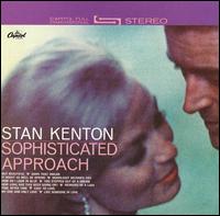 Stan Kenton - Sophisticated Approach lyrics