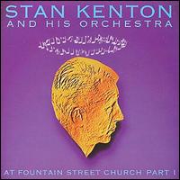 Stan Kenton - Stan Kenton at Fountain Street Church 1968, Vol. ... [live] lyrics