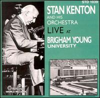 Stan Kenton - Live at Brigham Young University lyrics