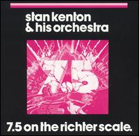 Stan Kenton - 7.5 on the Richter Scale lyrics
