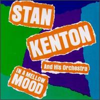 Stan Kenton - In a Mellow Mood [live] lyrics