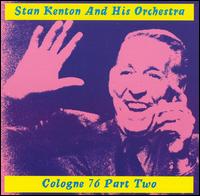 Stan Kenton - The Cologne Concert, Vol. 2 [live] lyrics