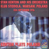 Stan Kenton - Kenton Plays Poland [live] lyrics