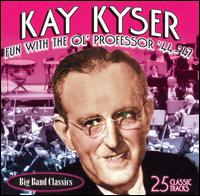 Kay Kyser - Fun With the Ol' Professer '44-'47 lyrics