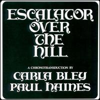 Carla Bley - Escalator Over the Hill lyrics