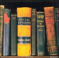 Carla Bley - Social Studies lyrics