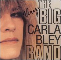 Carla Bley - The Very Big Carla Bley Band lyrics