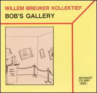 Willem Breuker Kollektief - Bob's Gallery lyrics