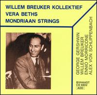 Willem Breuker Kollektief - Willem Breuker Kollektief/Vera Beths/Mondriaan Strings lyrics