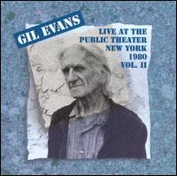 Gil Evans - Live at the Public Theatre in New York, Vol. 2 lyrics