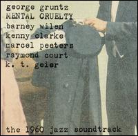 George Gruntz - Mental Cruelty (The 1960 Jazz Soundtrack) lyrics