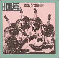 Sun Ra - Holiday for Soul Dance lyrics