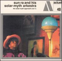 Sun Ra - The Solar Myth Approach, Vol. 1 lyrics