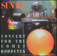 Sun Ra - Concert for the Comet Kohoutek [live] lyrics