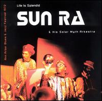 Sun Ra - Life Is Splendid [live] lyrics