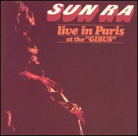 Sun Ra - Live in Paris at the Gibus lyrics