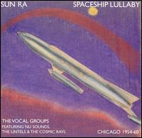 Sun Ra - Spaceship Lullaby (1954-60) lyrics
