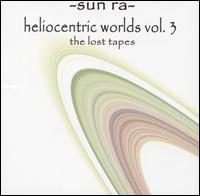 Sun Ra - Heliocentr?c Worlds, Vol. 3 lyrics