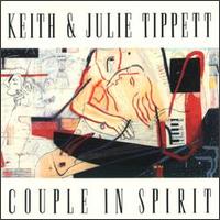 Keith and Julie Tippett - Couple in Spirit lyrics