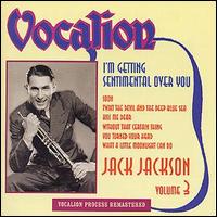 Jack Jackson - I'm Getting Sentimental Over You, Vol. 3 lyrics
