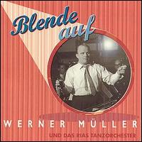 Werner Mller - Blende Auf lyrics