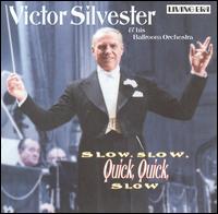 Victor Silvester - Slow Slow Quick Quick Slow [ASV/Living Era] lyrics