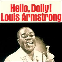 Louis Armstrong - Hello, Dolly! [MCA] lyrics