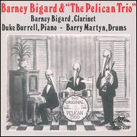 Barney Bigard - Barney Bigard & the Pelican Trio lyrics